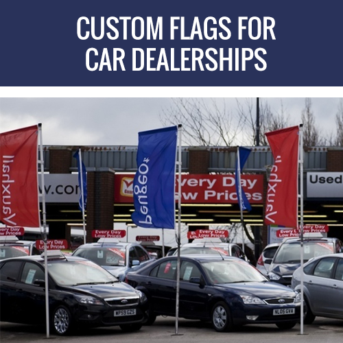 Custom Flags for Car Dealerships
